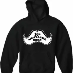 Bewild 10 Cent Mustache Rides Adult Hoodie