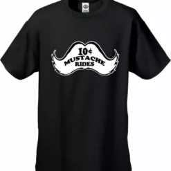 Bewild Cool Funny & Offensive 10 Cent Mustache Rides Men's T-Shirt