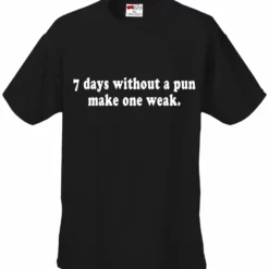 Bewild 7 Days Without A Pun Make One Weak Men's T-Shirt 14 Bewild 7 Days Without A Pun Make One Weak Men's T-Shirt