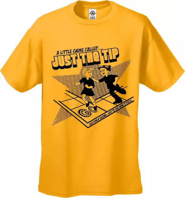 Bewild Cool Funny & Offensive A Little Game Called Just The Tip T-Shirt: 10 Bewild Cool Funny & Offensive A Little Game Called Just The Tip T-Shirt:
