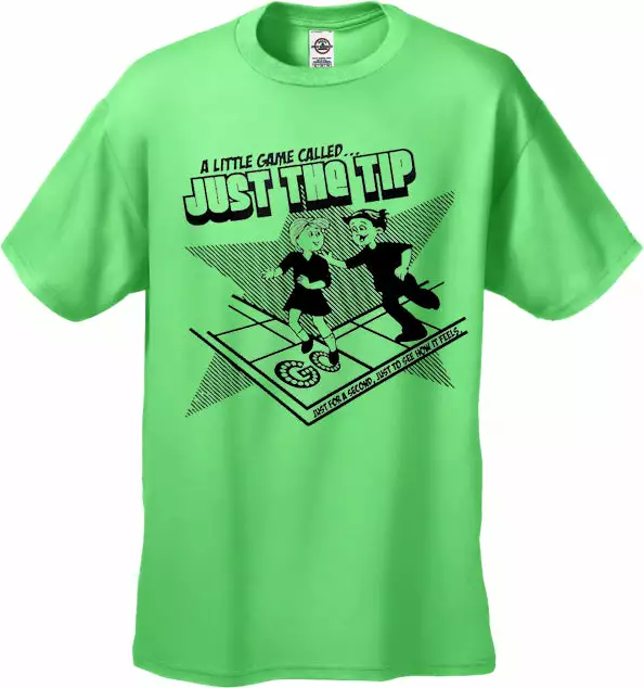 Bewild Cool Funny & Offensive A Little Game Called Just The Tip T-Shirt: 11 Bewild Cool Funny & Offensive A Little Game Called Just The Tip T-Shirt: