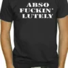 Bewild Abso Fuckin Lutely T-Shirt