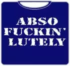 Bewild Abso Fuckin Lutely T-Shirt 7 Bewild Abso Fuckin Lutely T-Shirt
