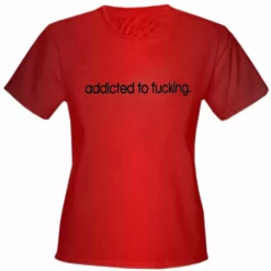 Bewild Addicted To Fu*king Girls T-Shirt Cool Funny & Offensive