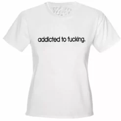 Bewild Addicted To Fu*king Girls T-Shirt Cool Funny & Offensive