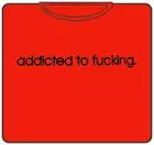 Bewild Cool Funny & Offensive Addicted To Fu*king T-Shirt 7 Bewild Cool Funny & Offensive Addicted To Fu*king T-Shirt