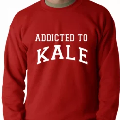 Bewild Addicted To Kale Adult Crewneck Cool Funny & Offensive 12 Bewild Addicted To Kale Adult Crewneck Cool Funny & Offensive