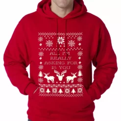 Bewild All I'm Really Asking For Is You Ugly Christmas Adult Hoodie