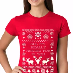 Bewild Holiday Prints All I'm Really Asking For Is You Ugly Christmas Girls T-shirt