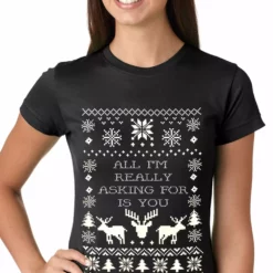 Bewild Holiday Prints All I'm Really Asking For Is You Ugly Christmas Girls T-shirt