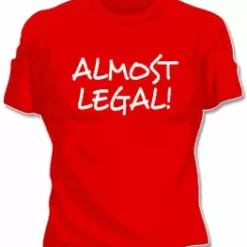 Bewild Almost Legal Girls T-Shirt Cool Funny & Offensive