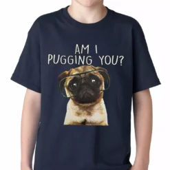 Bewild Cool Funny & Offensive Am I Pugging You Funny Pug Kids T-shirt