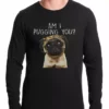 Bewild Cool Funny & Offensive Am I Pugging You Funny Pug Thermal Shirt 1 Bewild Cool Funny & Offensive Am I Pugging You Funny Pug Thermal Shirt
