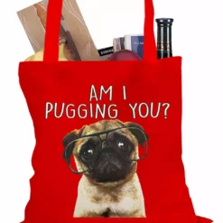 Bewild Am I Pugging You Funny Pug Tote Bag Cool Funny & Offensive