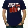 Bewild - Are You DTF? T-Shirt 1 Bewild - Are You DTF? T-Shirt