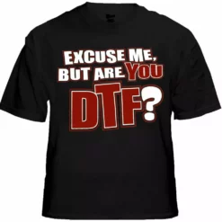 Bewild - Are You DTF? T-Shirt