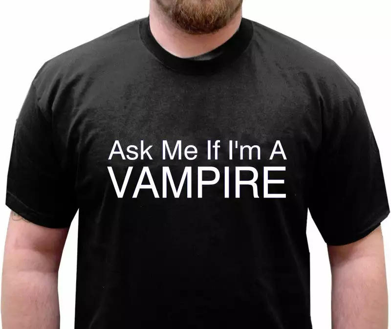 Bewild Cool Funny & Offensive Ask Me If I'm A Vampire Mens T-Shirt 5 Bewild Cool Funny & Offensive Ask Me If I'm A Vampire Mens T-Shirt