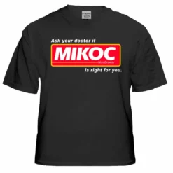 Bewild Ask Your Doctor If Mikoc Mens T-Shirt
