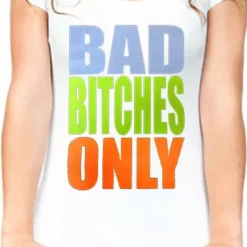 Bewild Bad Bitches Only Girl's T-Shirt