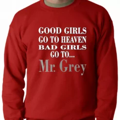 Bewild Cool Funny & Offensive Bad Girls Go To Mr. Grey Crewneck