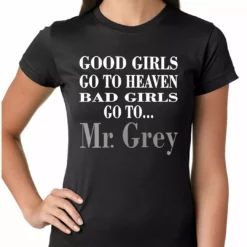 Bewild Bad Girls Go To Mr. Grey Girls T-shirt