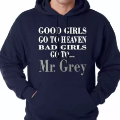 Bewild Bad Girls Go To Mr. Grey Hoodie Famous Quotes And Sayings 16 Bewild Bad Girls Go To Mr. Grey Hoodie Famous Quotes And Sayings