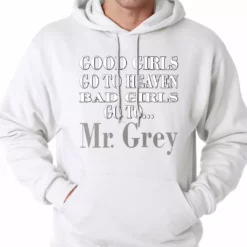 Bewild Bad Girls Go To Mr. Grey Hoodie Famous Quotes And Sayings 19 Bewild Bad Girls Go To Mr. Grey Hoodie Famous Quotes And Sayings