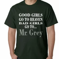 Bewild Famous Quotes And Sayings Bad Girls Go To Mr. Grey Mens T-shirt 15 Bewild Famous Quotes And Sayings Bad Girls Go To Mr. Grey Mens T-shirt