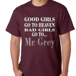 Bewild Famous Quotes And Sayings Bad Girls Go To Mr. Grey Mens T-shirt 16 Bewild Famous Quotes And Sayings Bad Girls Go To Mr. Grey Mens T-shirt