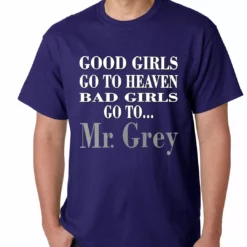 Bewild Famous Quotes And Sayings Bad Girls Go To Mr. Grey Mens T-shirt 18 Bewild Famous Quotes And Sayings Bad Girls Go To Mr. Grey Mens T-shirt