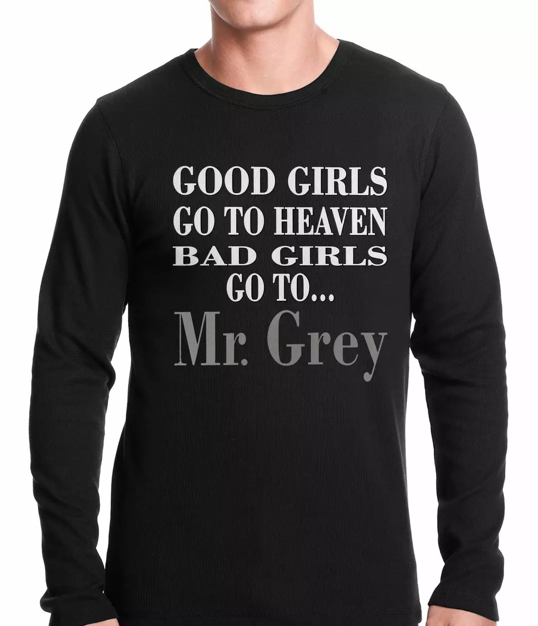 Bewild Bad Girls Go To Mr. Grey Thermal Shirt 3 Bewild Bad Girls Go To Mr. Grey Thermal Shirt