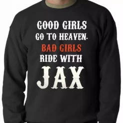 Bewild Bad Girls Ride With Jax SOA Adult Crewneck Cool Funny & Offensive