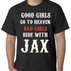Bewild Bad Girls Ride With Jax SOA Mens T-shirt Famous Quotes And Sayings