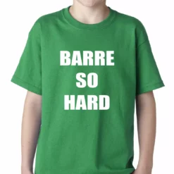 Bewild Barre So Hard Kids T-shirt 11 Bewild Barre So Hard Kids T-shirt