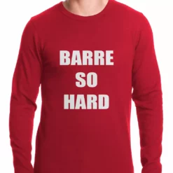Bewild Barre So Hard Thermal Shirt Sport Inspiration