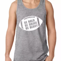 Bewild Be Bold, Be Brave, Be Berry Football Tank Top Sport Inspiration