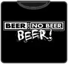 Bewild Beer Or No Beer T-Shirt Cool Funny & Offensive 5 Bewild Beer Or No Beer T-Shirt Cool Funny & Offensive