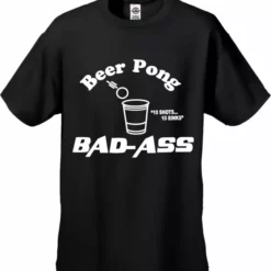 Bewild Beer Pong Bad Ass Men's T-Shirt Cool Funny & Offensive