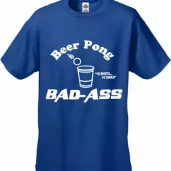 Bewild Beer Pong Bad Ass Men's T-Shirt Cool Funny & Offensive