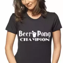 Bewild Beer Pong Shirts - Beer Pong Champion Girls T-Shirt Cool Funny & Offensive