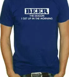 Bewild Cool Funny & Offensive Beer The Reason I Get Up T-Shirt