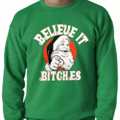 Bewild Believe B*tches Funny Santa Adult Crewneck