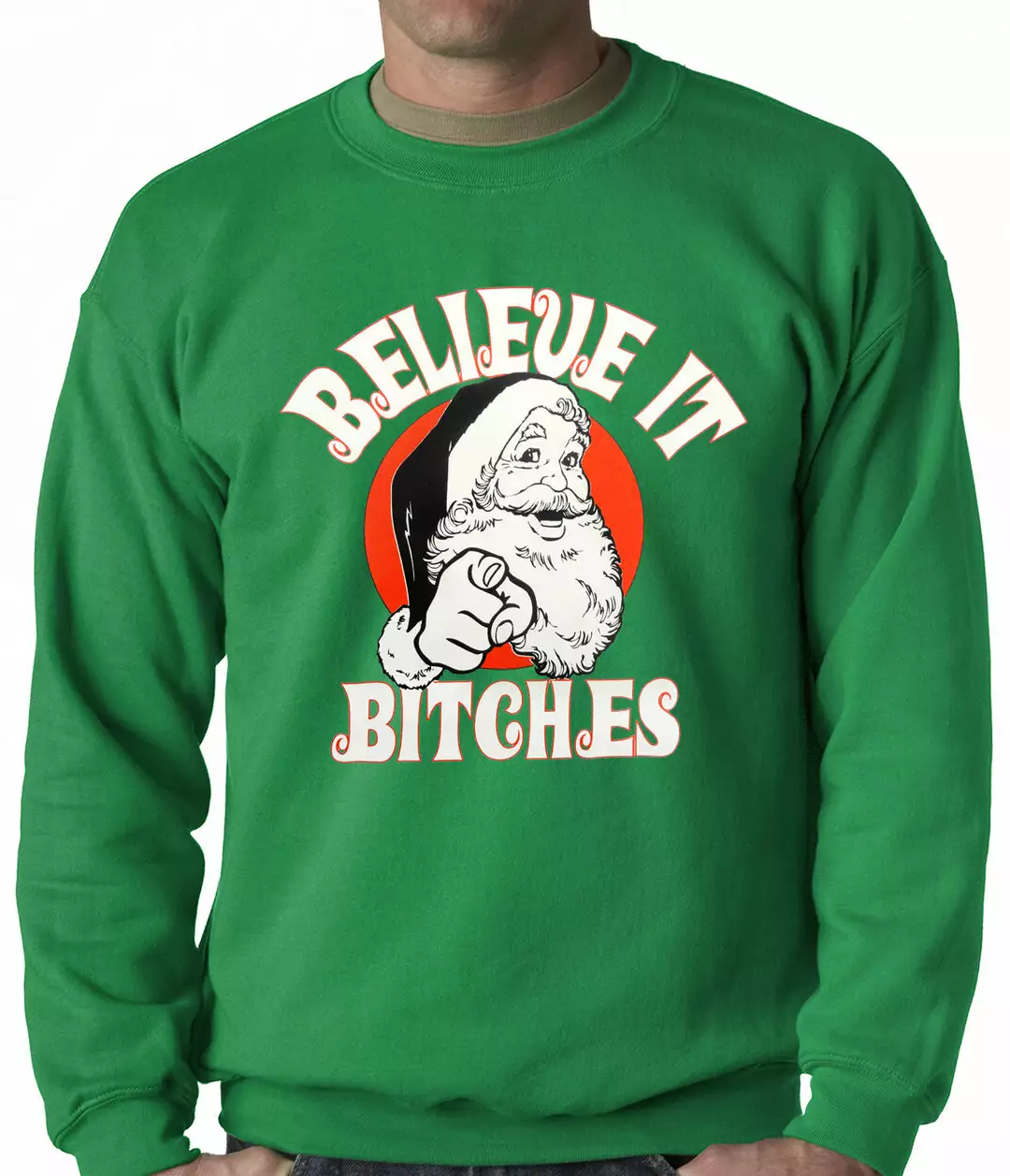 Bewild Believe B*tches Funny Santa Adult Crewneck 3 Bewild Believe B*tches Funny Santa Adult Crewneck