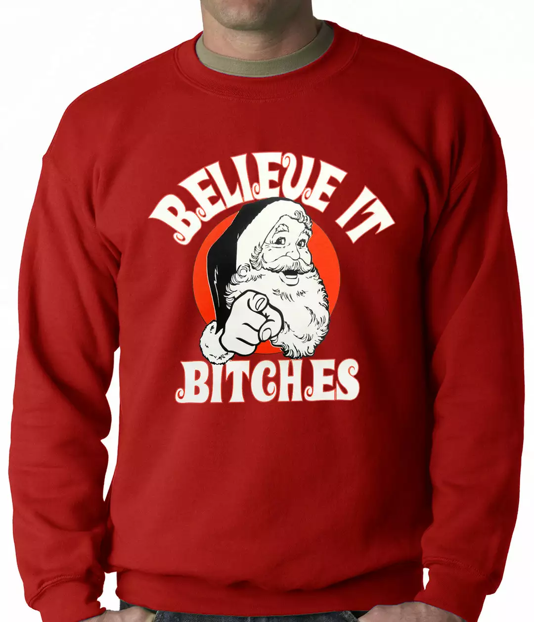 Bewild Believe B*tches Funny Santa Adult Crewneck 8 Bewild Believe B*tches Funny Santa Adult Crewneck