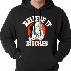 Bewild Believe B*tches Funny Santa Adult Hoodie