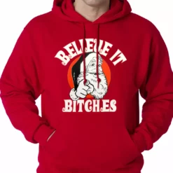 Bewild Believe B*tches Funny Santa Adult Hoodie