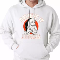 Bewild Believe B*tches Funny Santa Adult Hoodie