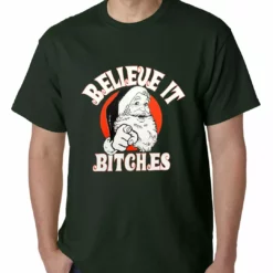Bewild Holiday Prints Believe B*tches Funny Santa Mens T-shirt 14 Bewild Holiday Prints Believe B*tches Funny Santa Mens T-shirt