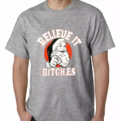Bewild Holiday Prints Believe B*tches Funny Santa Mens T-shirt 15 Bewild Holiday Prints Believe B*tches Funny Santa Mens T-shirt