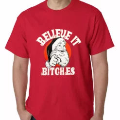 Bewild Holiday Prints Believe B*tches Funny Santa Mens T-shirt 17 Bewild Holiday Prints Believe B*tches Funny Santa Mens T-shirt